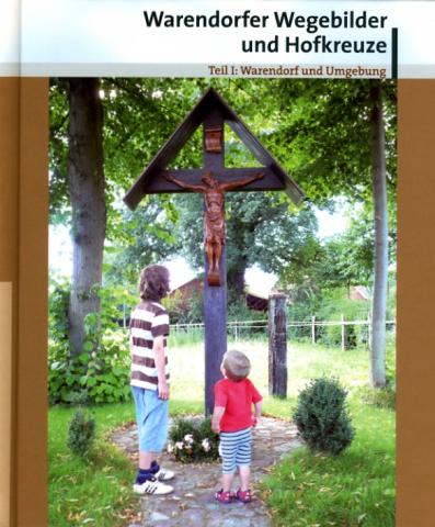 Band I: Warendorfer Wegebilder und Hofkreuze